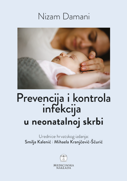Prevencija i kontrola infekcija u neonatalnoj skrbi — Nizam Damani