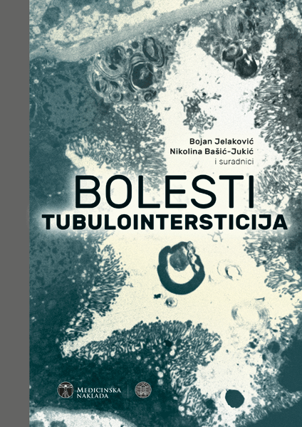 BOLESTI TUBULOINTERSTICIJA — Bojan Jelaković, Nikolina Bašić-Jukić i suradnici